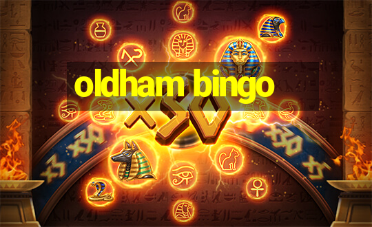 oldham bingo