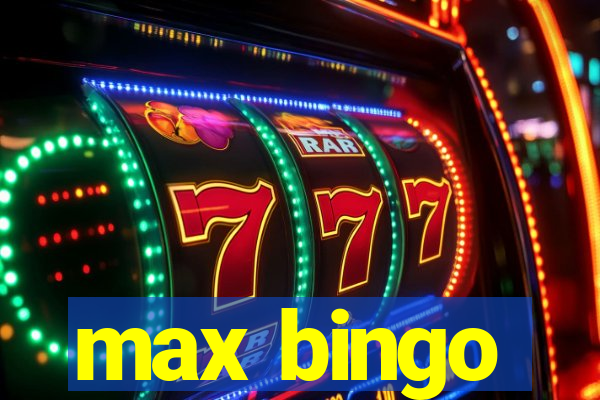 max bingo