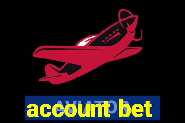 account bet