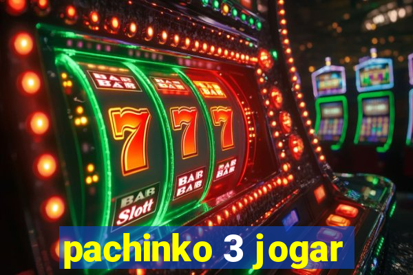 pachinko 3 jogar