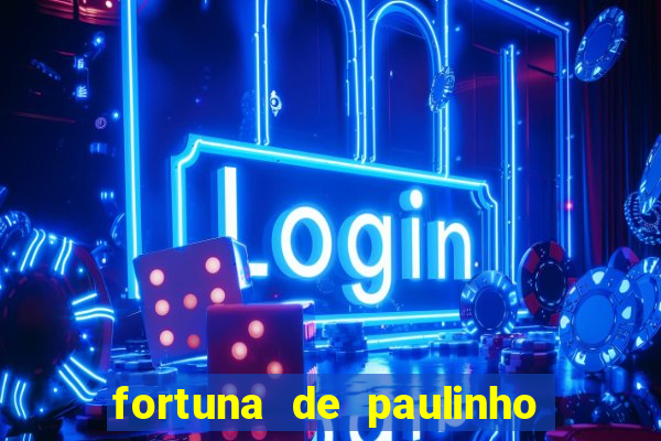 fortuna de paulinho roupa nova