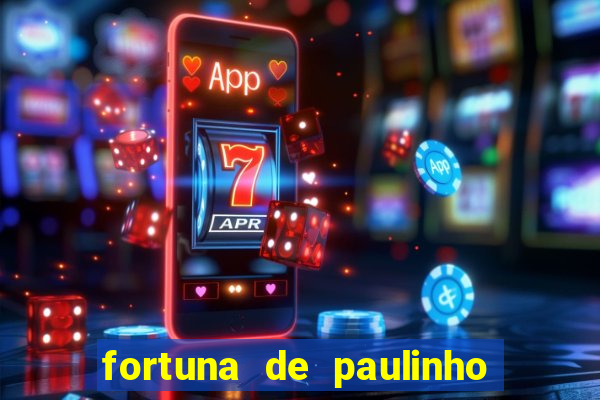 fortuna de paulinho roupa nova