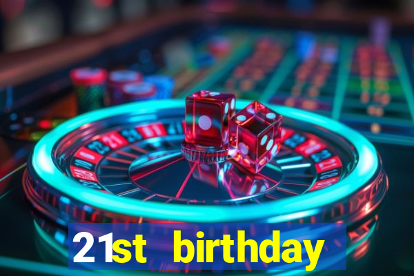 21st birthday casino theme party