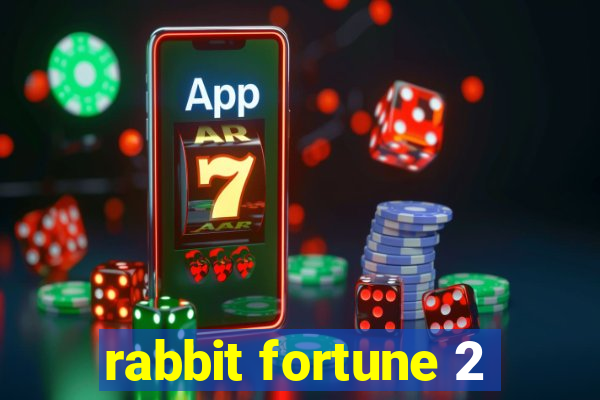 rabbit fortune 2