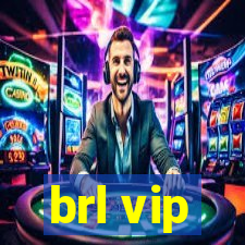 brl vip