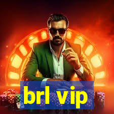 brl vip