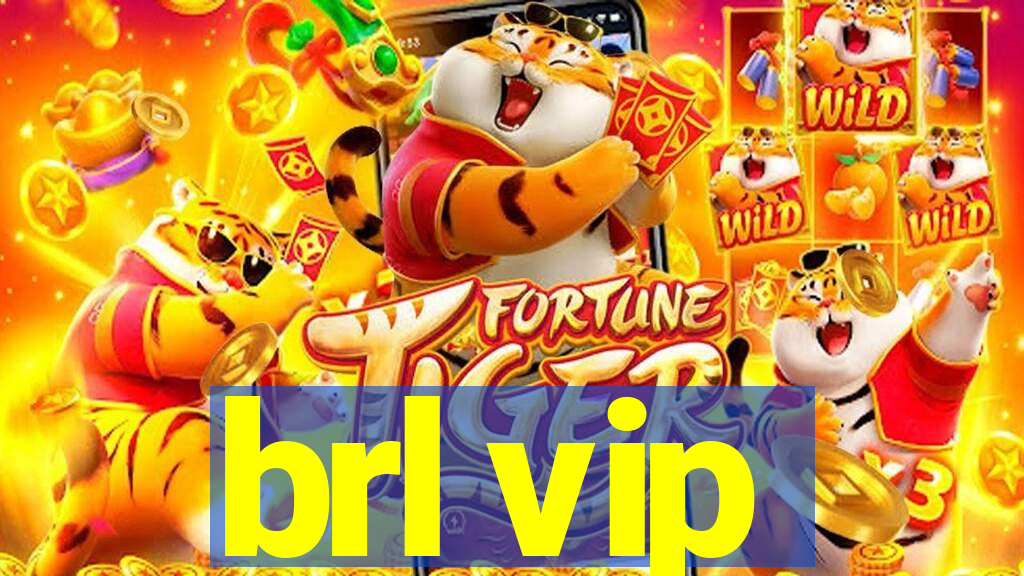 brl vip