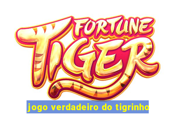 jogo verdadeiro do tigrinho