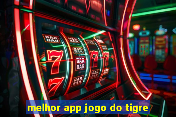 melhor app jogo do tigre