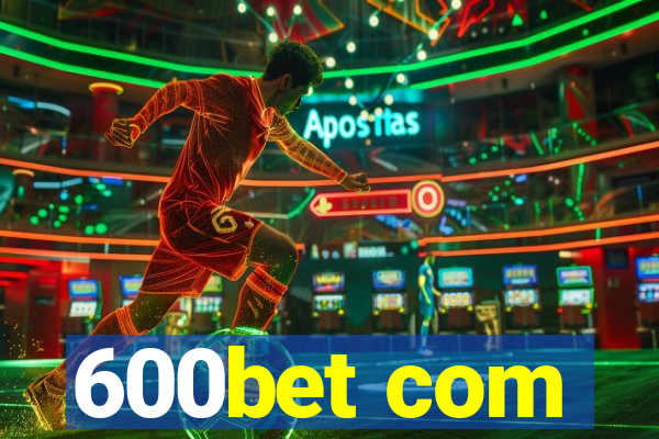 600bet com