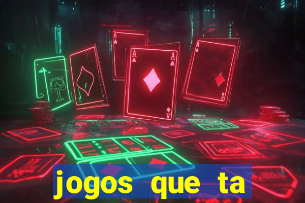 jogos que ta pagando dinheiro