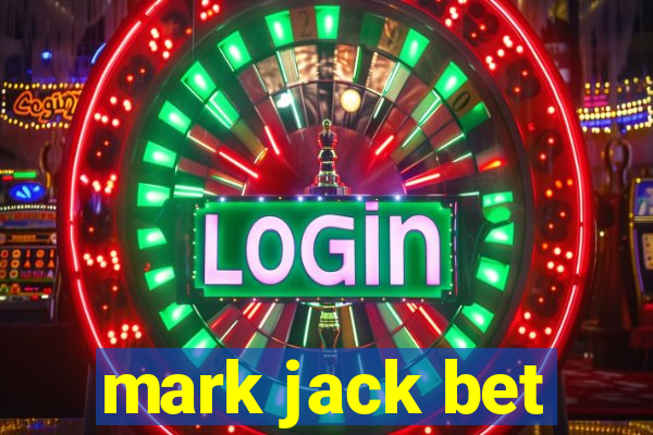 mark jack bet