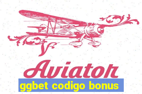 ggbet codigo bonus