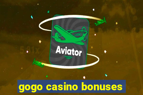 gogo casino bonuses