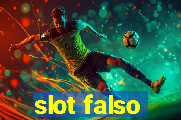 slot falso