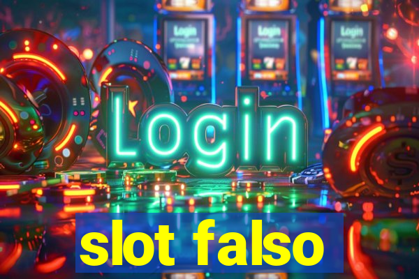 slot falso