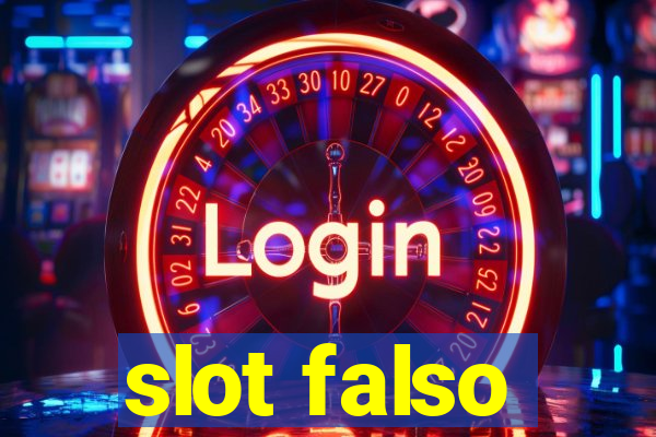 slot falso