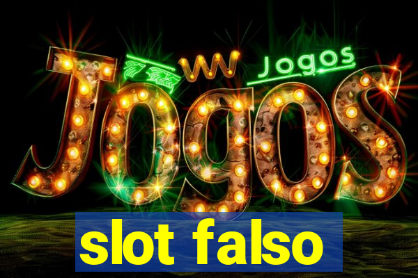 slot falso