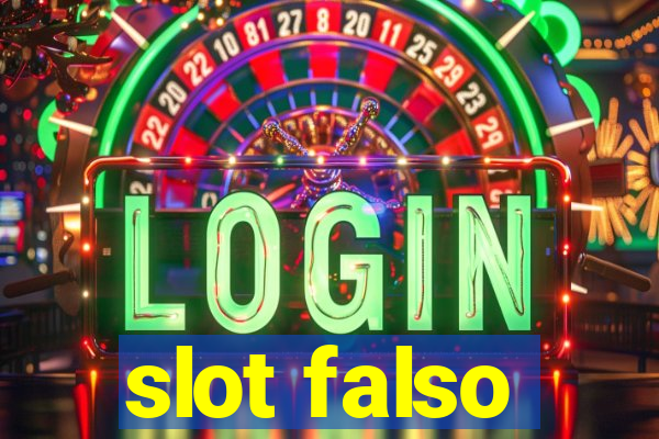 slot falso