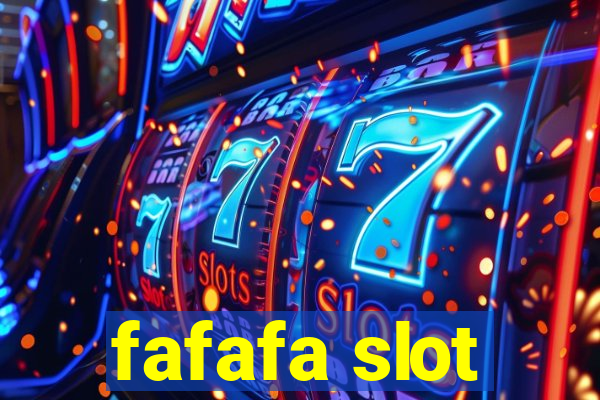 fafafa slot