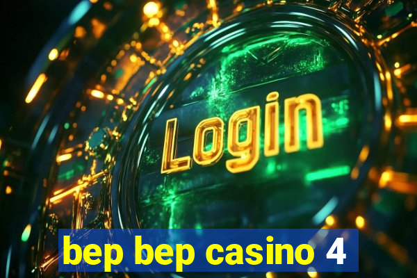 bep bep casino 4