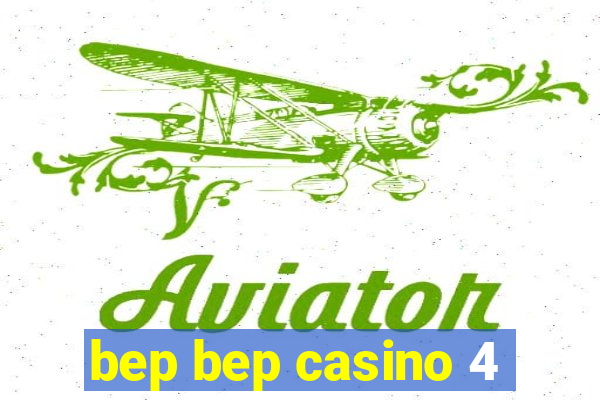 bep bep casino 4