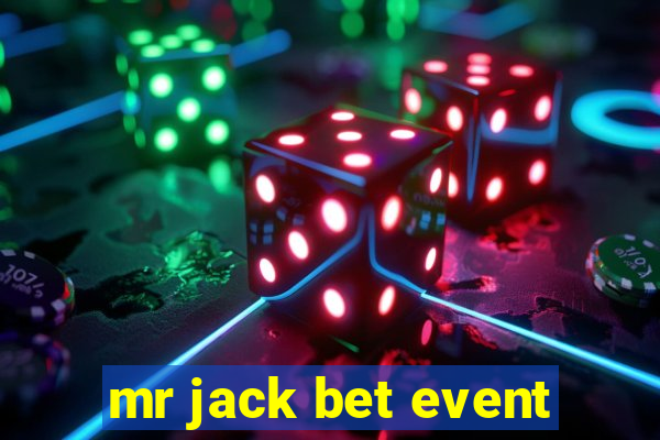 mr jack bet event