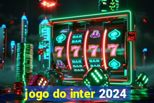 jogo do inter 2024