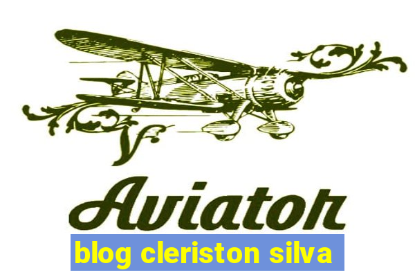 blog cleriston silva