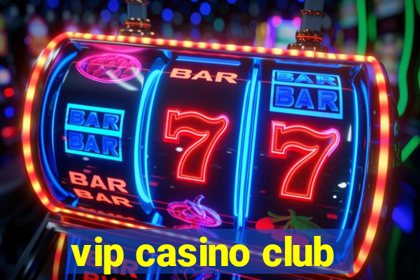 vip casino club