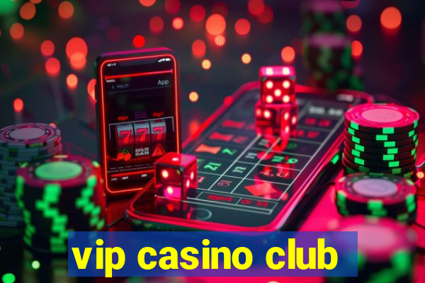 vip casino club