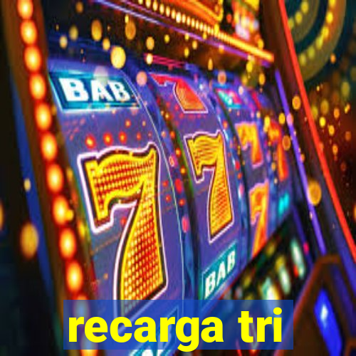 recarga tri