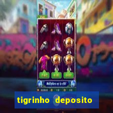 tigrinho deposito de 1 real