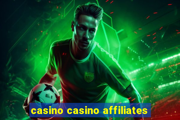 casino casino affiliates