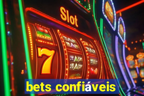 bets confiáveis