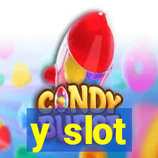 y slot