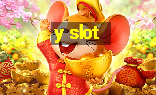 y slot