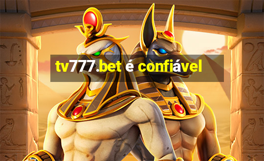 tv777.bet é confiável