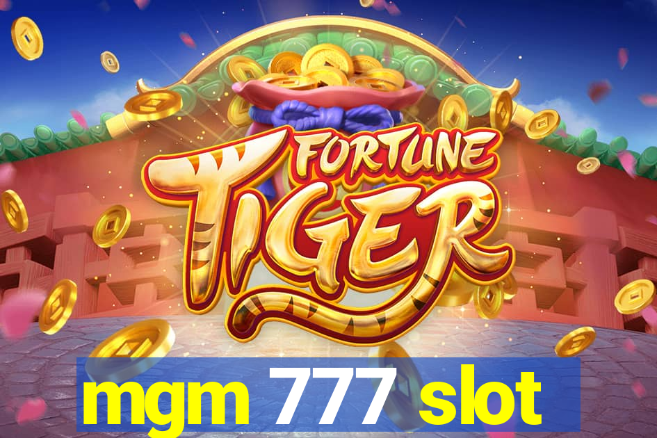 mgm 777 slot