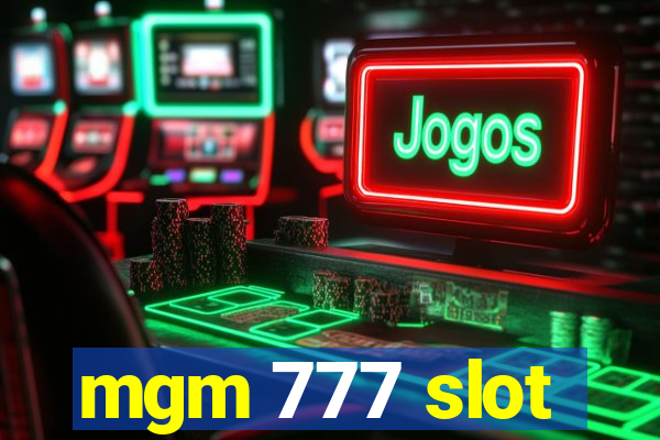 mgm 777 slot