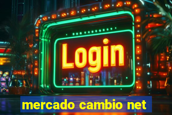 mercado cambio net