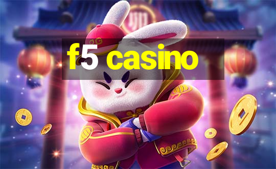 f5 casino