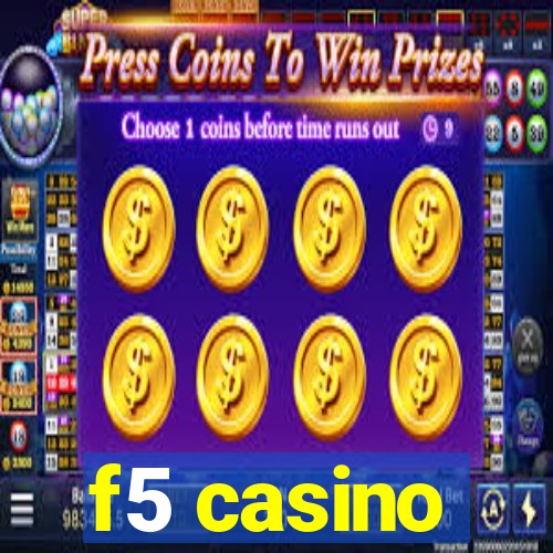 f5 casino