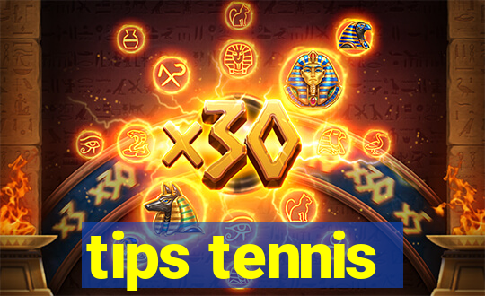 tips tennis