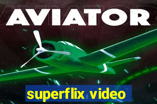 superflix video