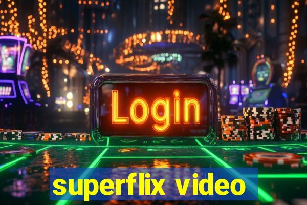 superflix video