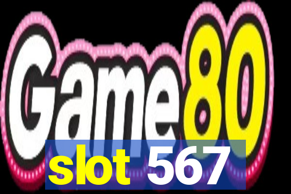 slot 567