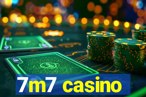 7m7 casino