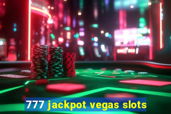 777 jackpot vegas slots