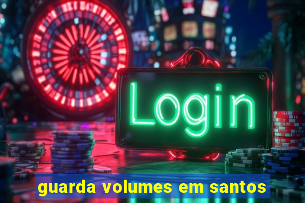 guarda volumes em santos